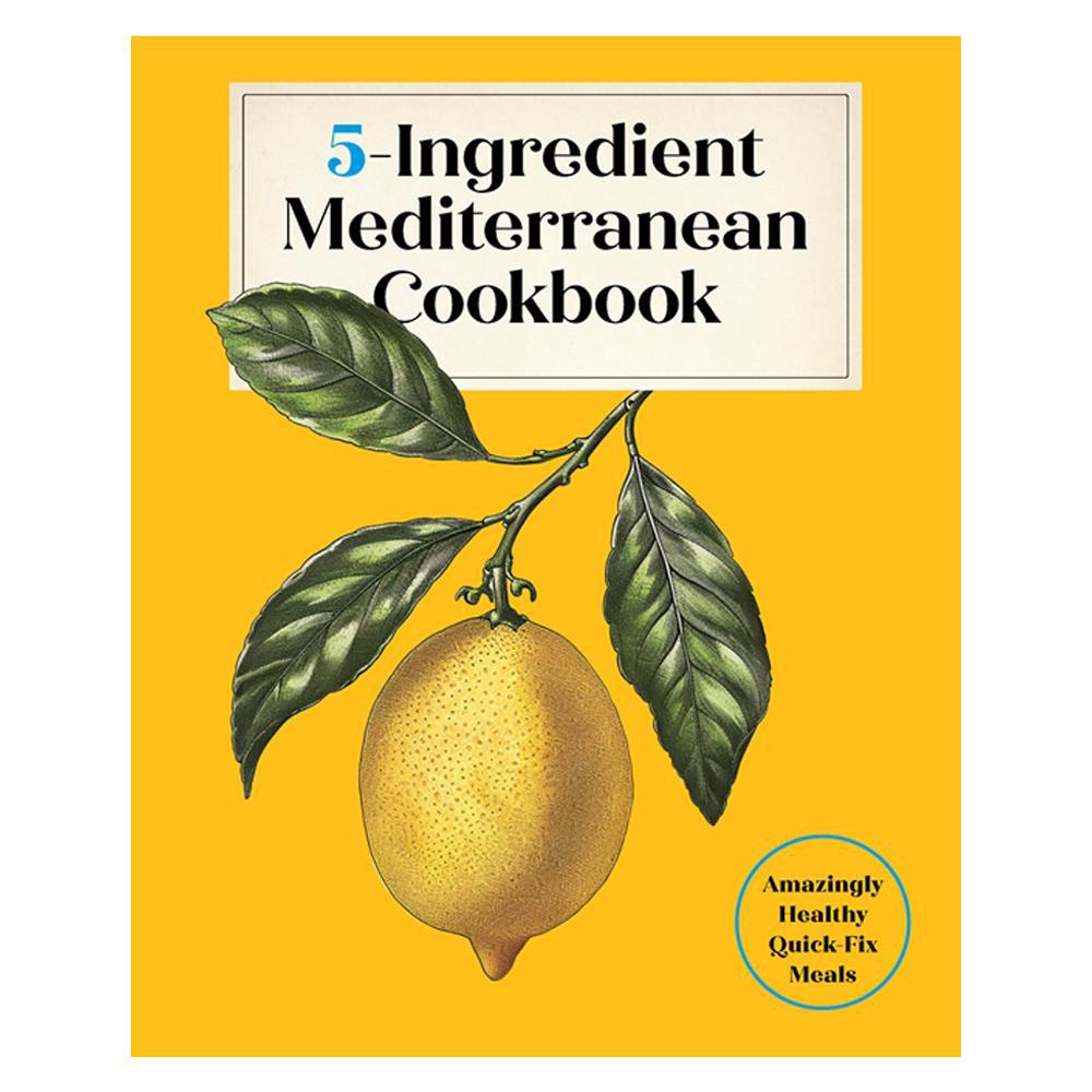 5 - Ingredient Mediterranean Cookbook
