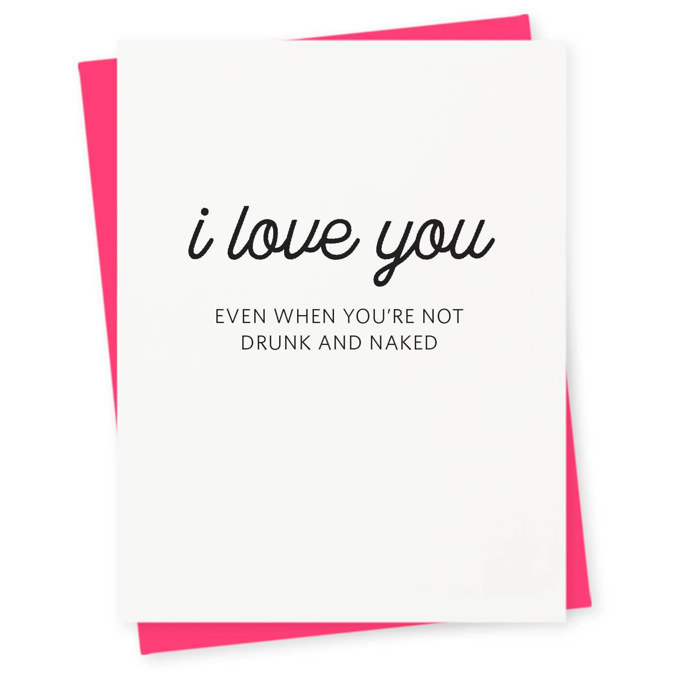 417 Press - 'I Love You Even When Not Drunk' Greeting Card (1CT).