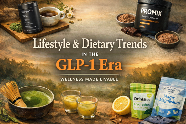 Small Habits, Big Energy - GLP-1-Friendly Wellness Edit