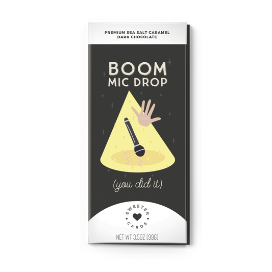 Sweeter Cards - 'Boom Mic Drop (You Did It)' Sea Salt Caramel Dark Chocolate Bar (3.5OZ)