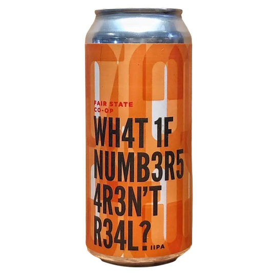 Fair State Brewing Cooperative - 'What If Numbers Aren't Real?' IPA (16OZ)