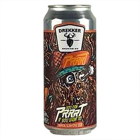 Drekker Brewing Company - 'You Can Prrrt If You Want To' Sour (16OZ)