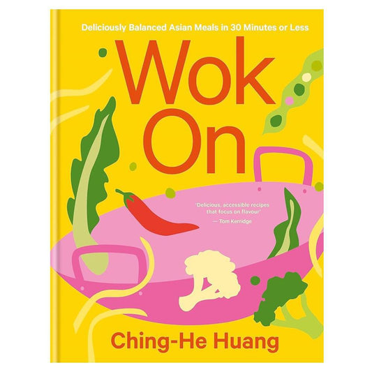 Wok On: Deliciously Balanced Asian Meals In 30 minutes Or Less.